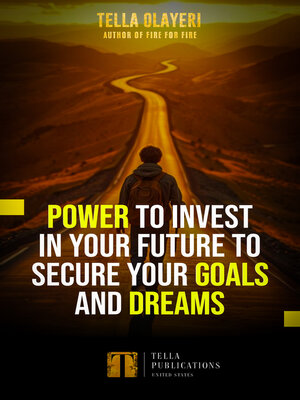 cover image of Power to Invest In Your Future to Secure Goals and Dreams